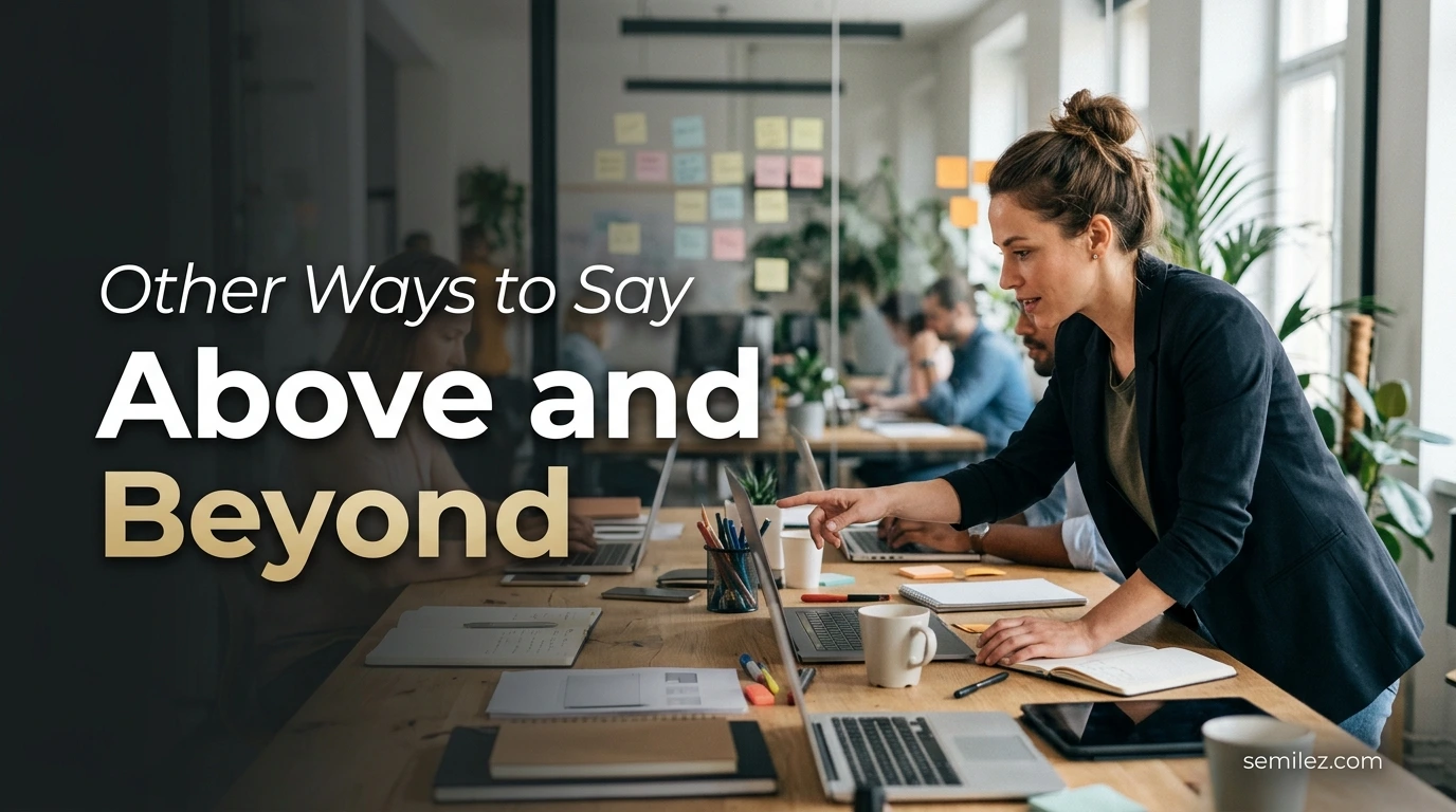 Other Ways to Say Above and Beyond
