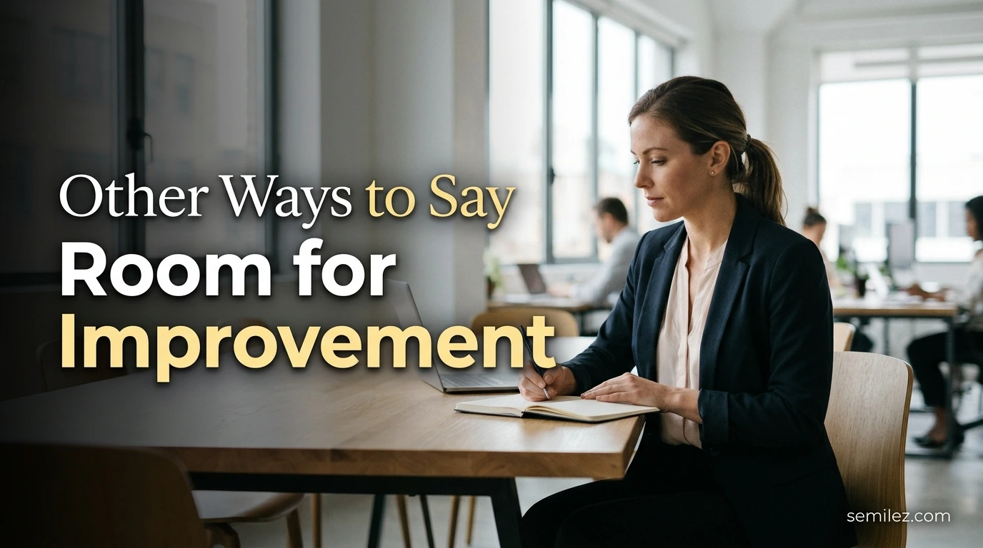 Other Ways to Say Room for Improvement