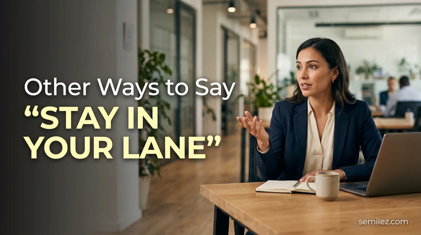 Other Ways to Say “Stay in Your Lane”