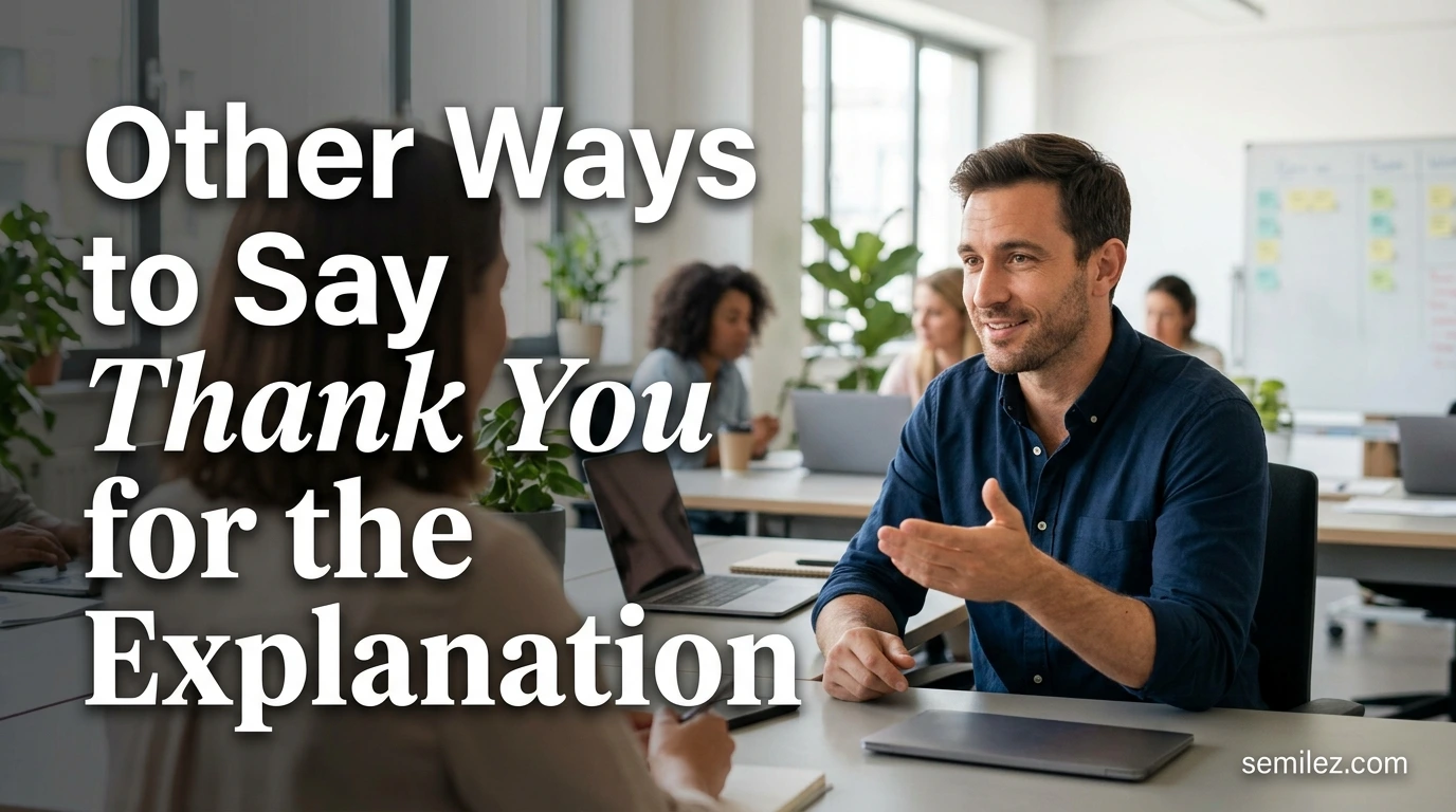 Other Ways to Say Thank You for the Explanation