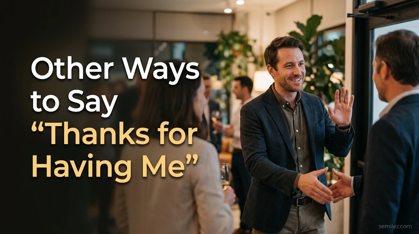 Other Ways to Say “Thanks for Having Me”